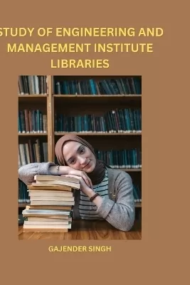Study of Engineering and Management Institute Libraries