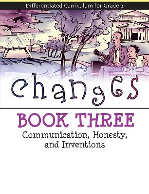 Changes: Communication, Honesty, and Inventions (Book 3)