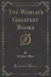 The World's Greatest Books, Vol. 8 (Classic Reprint)