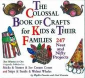 Colossal Book of Crafts for Kids & Their Families