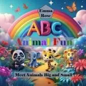 ABC Animal Fun: Meet Animals Big and Small: An Exciting A to Z Animal Adventure for Little Learners!
