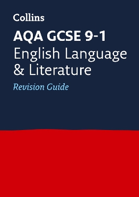 AQA GCSE 9-1 English Language and Literature Revision Guide: Ideal for the 2024 and 2025 Exams