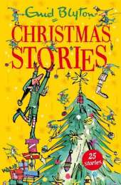 Enid Blyton's Christmas Stories: Contains 25 classic tales perfect for kids aged 5+!