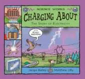 Charging About: The Story of Electricity