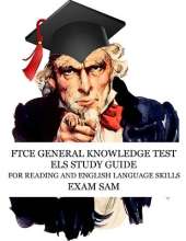 FTCE General Knowledge Test ELS Study Guide: 575 GKT Reading and English Language Skills Exam Practice Questions for Florida Teaching Certification