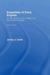 Essentials of Early English: Old, Middle and Early Modern English