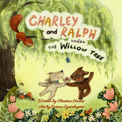 Charley and Ralph under the Willow Tree: A Tale of Friendship