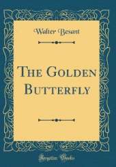 The Golden Butterfly (Classic Reprint)