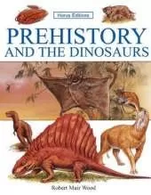Prehistory and the Dinosaurs
