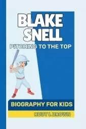 Blake Snell: Pitching to the Top