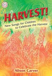 Harvest!: New Songs for Children to Celebrate the Harvest!