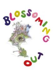 Blossoming Out