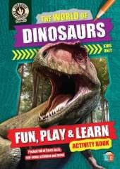 The World of Dinosaurs by JurassicExplorers Fun, Play & Learn Activity Book 2021