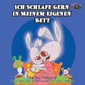 Ich Schlafe Gern in Meinem Eigenen Bett: I Love to Sleep in My Own Bed (German Edition)