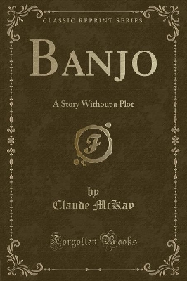 Banjo: A Story Without a Plot (Classic Reprint)