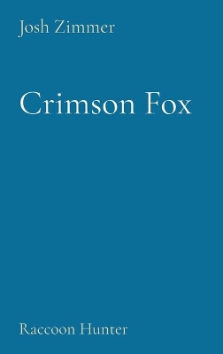 Crimson Fox: Raccoon Hunter