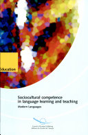 Sociocultural Competence in Language Learning and Teaching: Studies Towards a Common European Framework of Reference for Language Learning and Teaching
