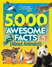 5,000 Awesome Facts About Animals