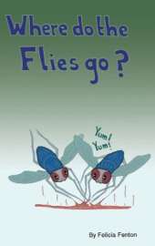 Where do the Flies go?