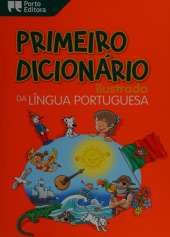 Primeiro Dicionario Ilustrado Da Lingua Portuguesa: First Illustrated Dictionary of the Portuguese Language