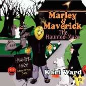 Marley & Maverick and the Haunted Maze