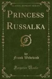 Princess Russalka (Classic Reprint)