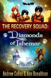 The Recovery Squad: Diamonds of Ishemar