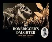 The Bonedigger's Daughter: Sarah "Sadie" Ellen Felch