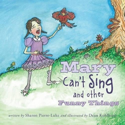 Mary Can't Sing and Other Funny Things