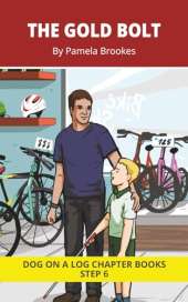 The Gold Bolt Chapter Book: Decodable Chapter Book Series for Students Learning to Read. For Developing Readers and Students with Dyslexia. (Step 6 Exception words containing ild, ind, old, olt, ost)