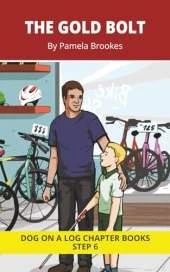 The Gold Bolt Chapter Book: Decodable Chapter Book Series for Students Learning to Read. For Developing Readers and Students with Dyslexia. (Step 6 Exception words containing ild, ind, old, olt, ost)