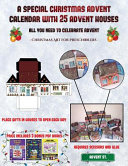 Christmas Art for Preschoolers (A special Christmas advent calendar with 25 advent houses - All you need to celebrate advent): An alternative special Christmas advent calendar: Celebrate the days of advent using 25 fillable DIY decorated paper houses