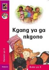 Kgang Ya Ga Nkgono
