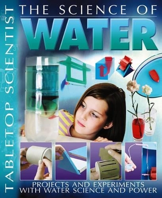 The Science of Water: Projects and Experiments with Water Science and Power