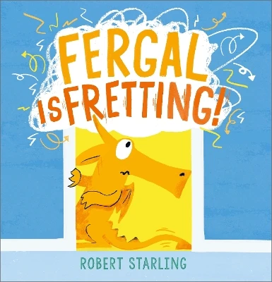 Fergal is Fretting!: Discover Fergal's mindfulness steps that help children deal with anxiety
