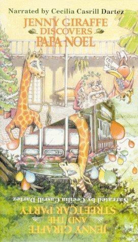Jenny Giraffe Discovers Papa Noel/Jenny Giraffe and the Streetcar Party