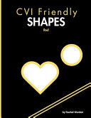 CVI Friendly Shapes; Yellow: A High-Contrast Shape Book for Early Learners (Pre-K-1)