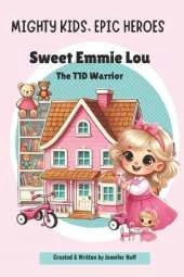 Sweet Emmie Lou, the T1D Warrior