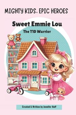 Sweet Emmie Lou, the T1D Warrior