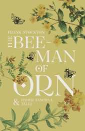 The Bee-Man of Orn & Other Fanciful Tales: Children's Corner Critical Editions