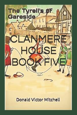 Clanmere House: The Tyrell's of Gareside Part Two