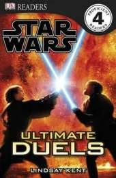 DK Readers L4: Star Wars: Ultimate Duels: Find Out About the Deadliest Battles!