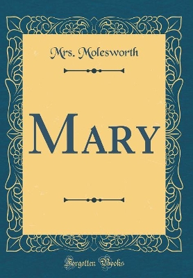 Mary (Classic Reprint)