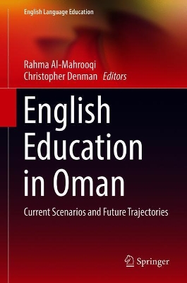 English Education in Oman: Current Scenarios and Future Trajectories