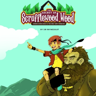 The Secret of Scrufflewood Wood: where going back is the only way forward