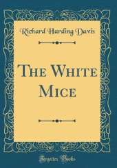 The White Mice (Classic Reprint)