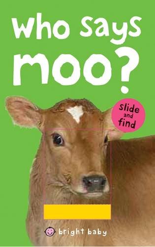 Who Says Moo?: Bright Baby Slide & Find