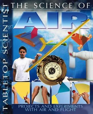 The Science of Air: Projects and Experiments with Air and Flight
