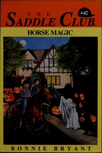 Saddle Club 47: Horse Magic