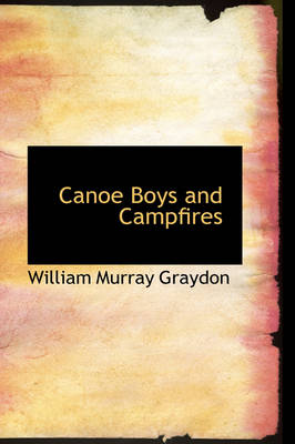 Canoe Boys and Campfires